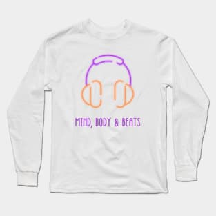 Mind Body & Beats music Long Sleeve T-Shirt